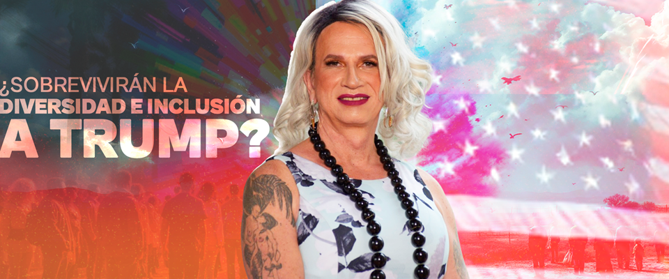 ¿Sobrevivirán la diversidad e inclusión a Trump?