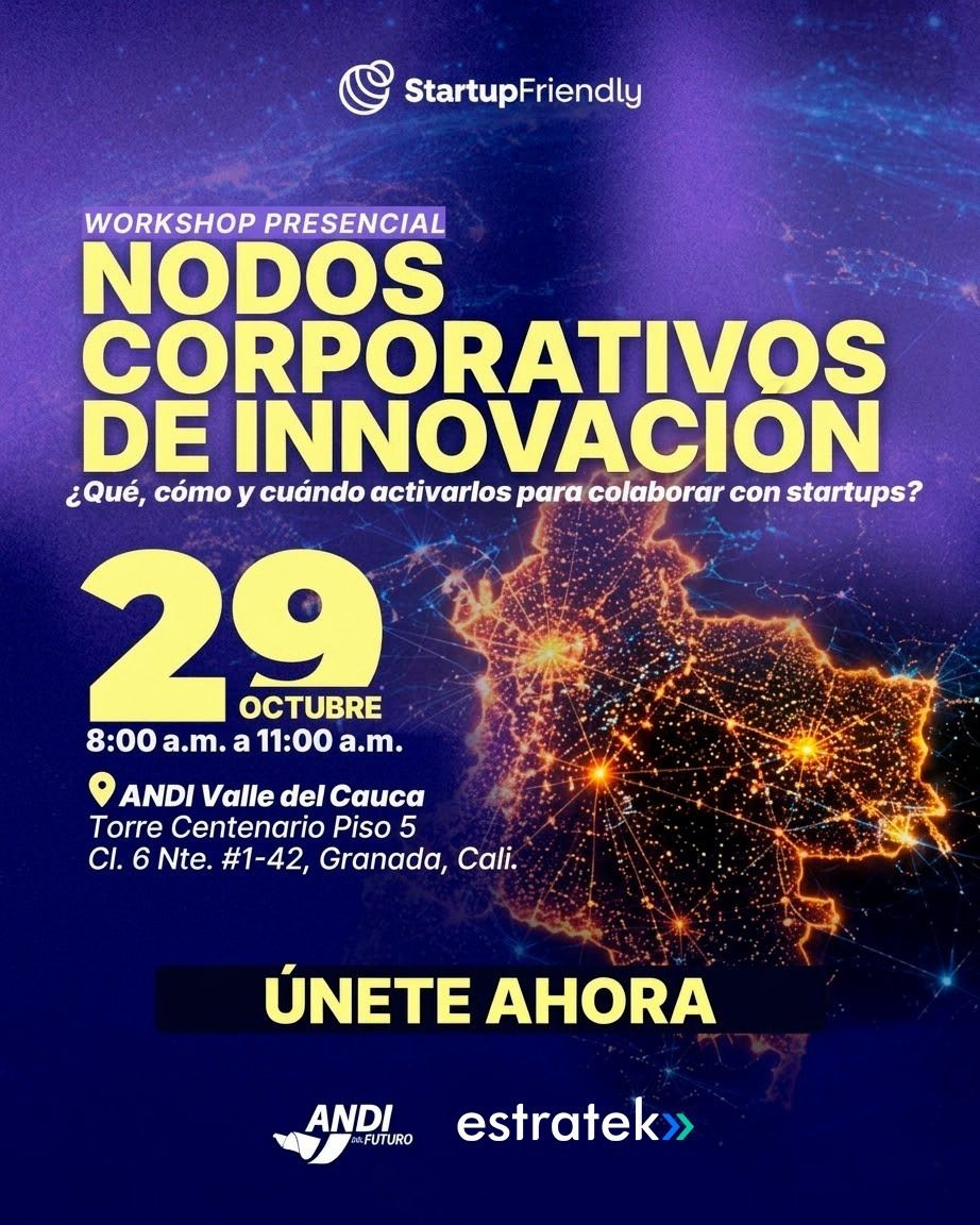 Workshop Nodos Corporativos de Innovación, Startup Friendly Valle